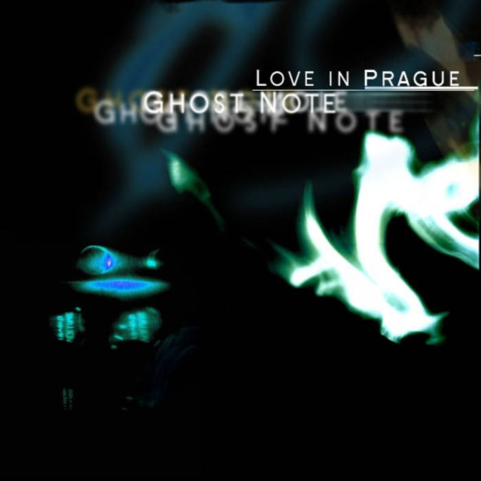 Love in Prague "Ghost Note" album cover