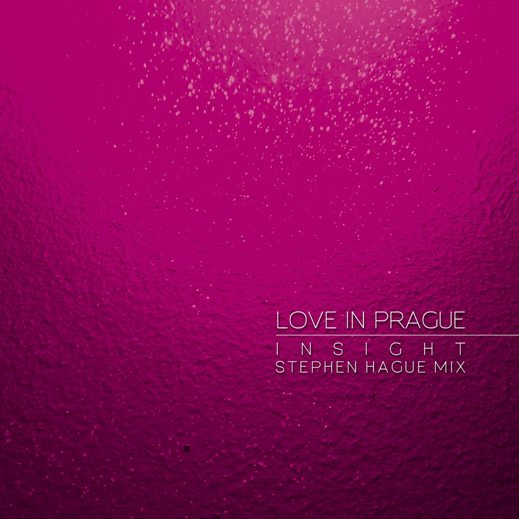 Love in Prague "Insight - Stephen Hague Mix" digital album cover