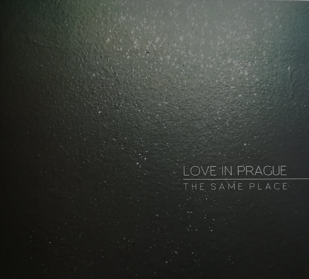 Love in Prague "The Same Place" album cover